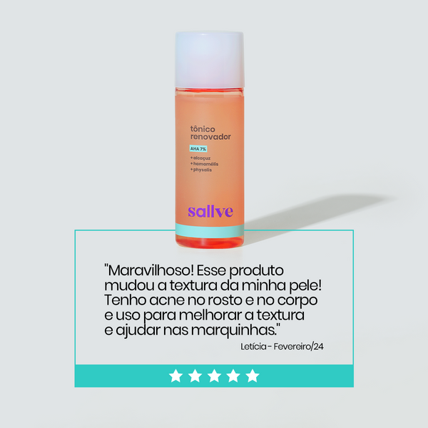 Depoimento de cliente sobre o Tônico Renovador Sallve – ‘mudou a textura da minha pele…’