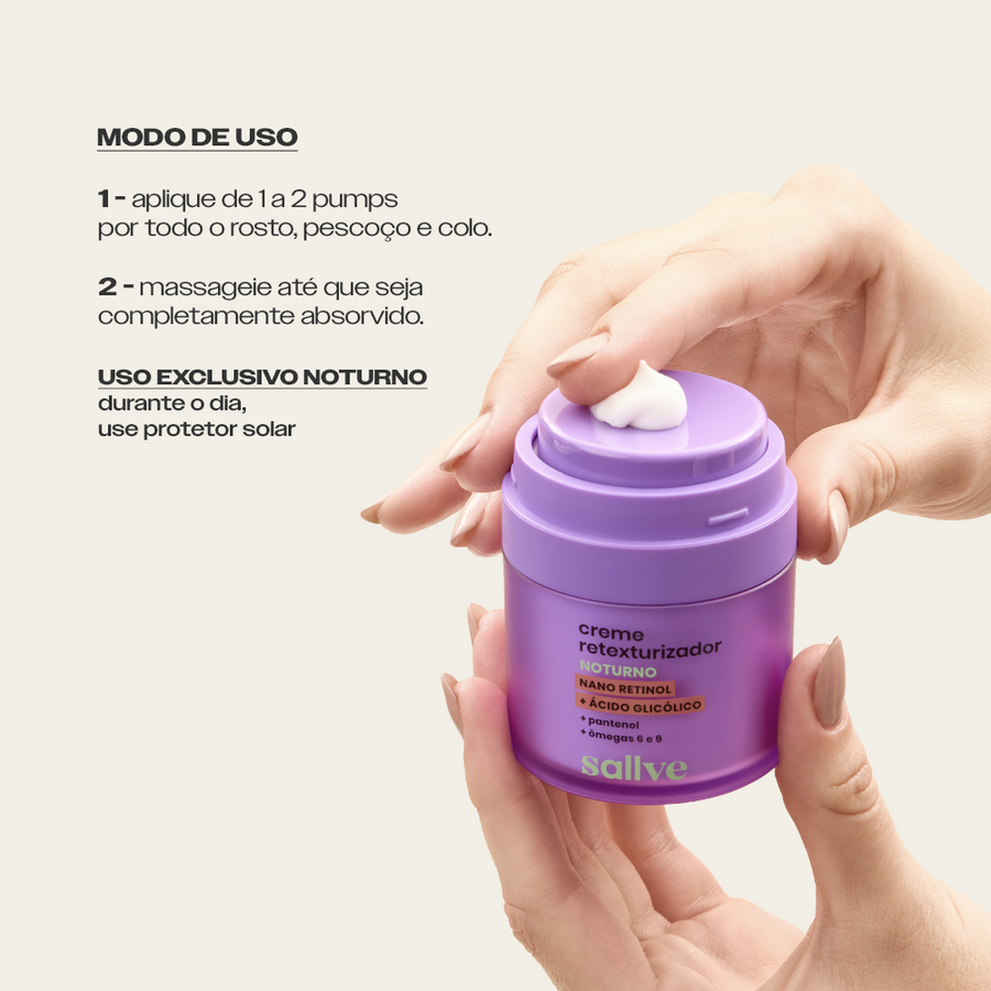 Modo de uso do Creme Retexturizador Noturno Sallve – 1 a 2 pumps no rosto, pescoço e colo, uso exclusivo noturno